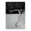 Wasted Talent Magazine Vol VI & Wasted Talent Tote Bag